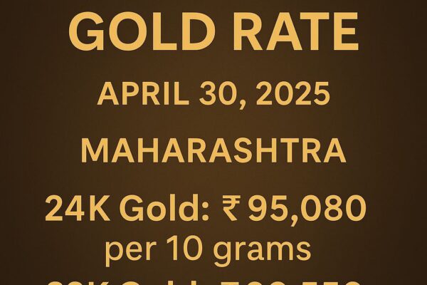 Maharashtra gold Rates: महाराष्ट्रातील आजचे सोन्याचे दर – ३० एप्रिल २०२५